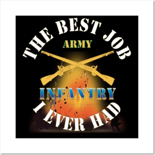 The Best Job I ever had  - Infantry w White Txt - w Explode X 300 Posters and Art